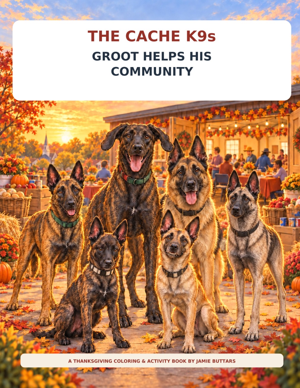 Groot Helps His Community by Jamie Buttars — The Cache K9s